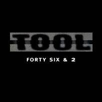 Tool : Forty-Six & 2